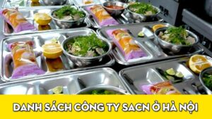 Danh sách các công ty suất ăn công nghiệp ở Hà Nội